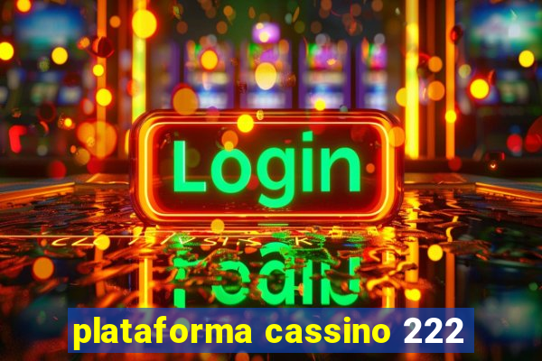 plataforma cassino 222